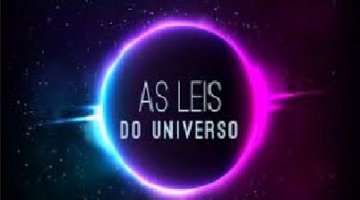 AS   LEIS   DO  UNIVERSO!!!!
